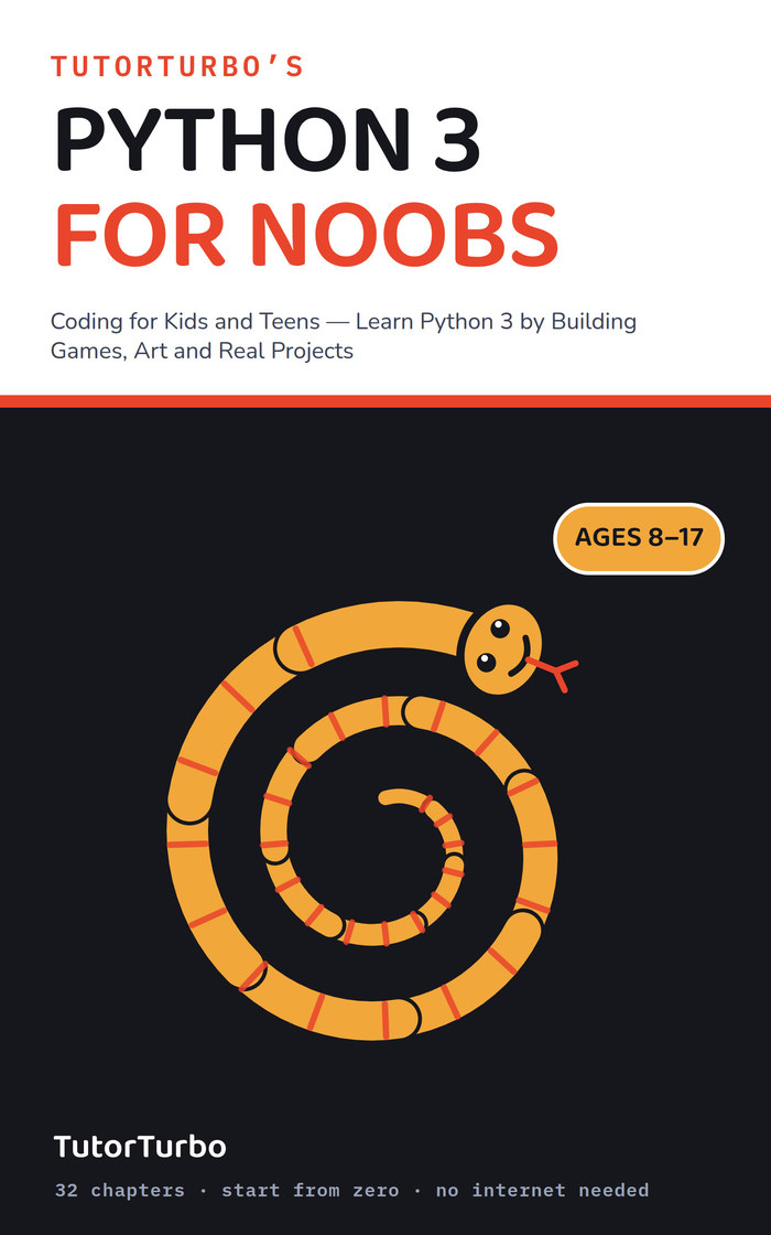 Cover of Python 3 for Noobs &mdash; Coding for Kids & Teens, a TutorTurbo book